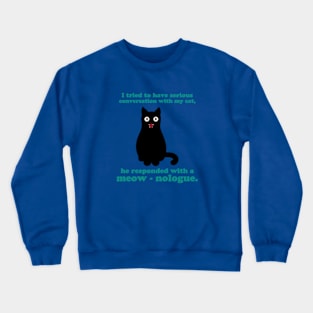 Meow - nologue Crewneck Sweatshirt